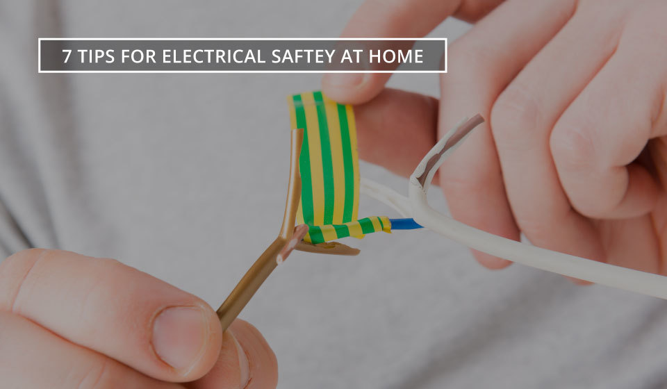 Electrical Safety at Home - 7 Top Tips to Stay Safe | Wire Craft Electric